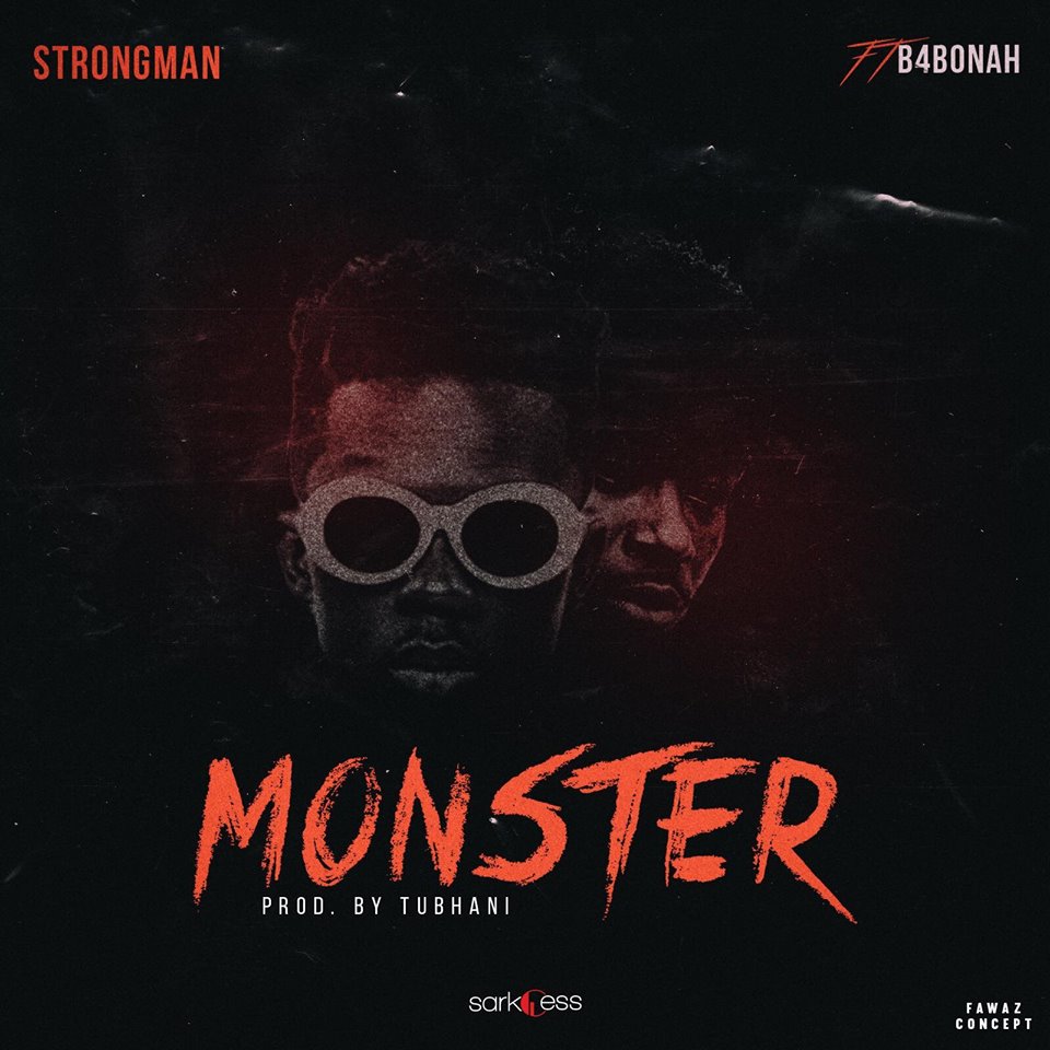 Strongman - Monster feat. B4Bonah (Prod. by TubhaniMuzik)