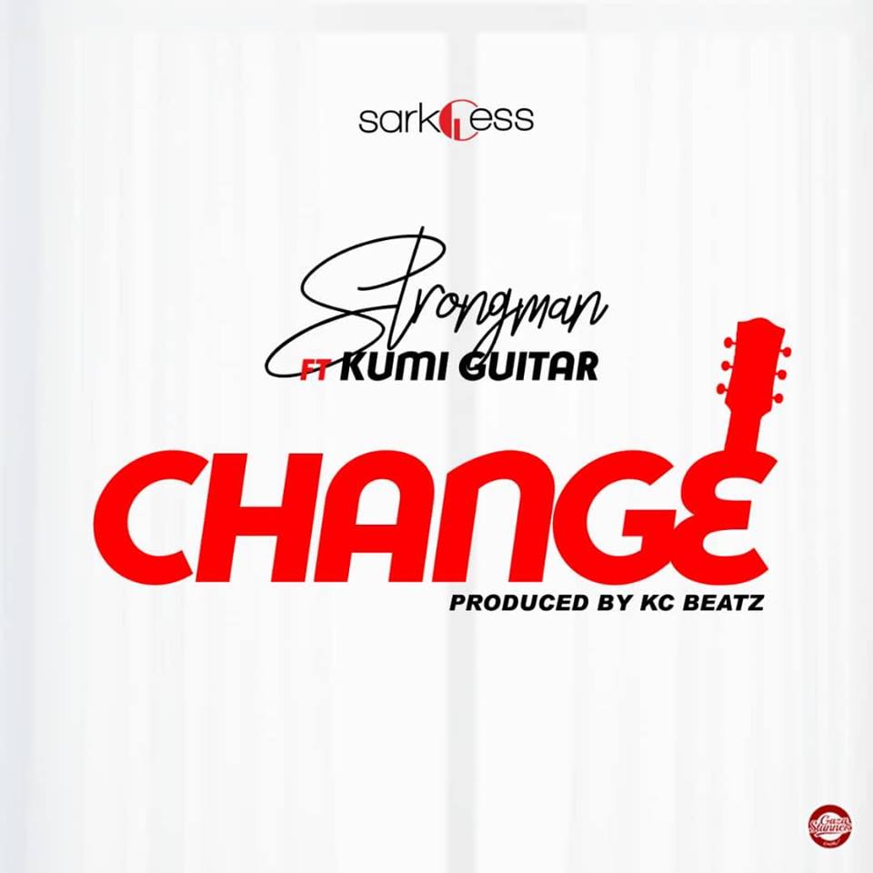 Strongman - Change feat. Kumi Guitar (Prod. by KC Beatz)