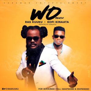 Ras Kuuku - Wo Remix feat. Kofi Kinaata