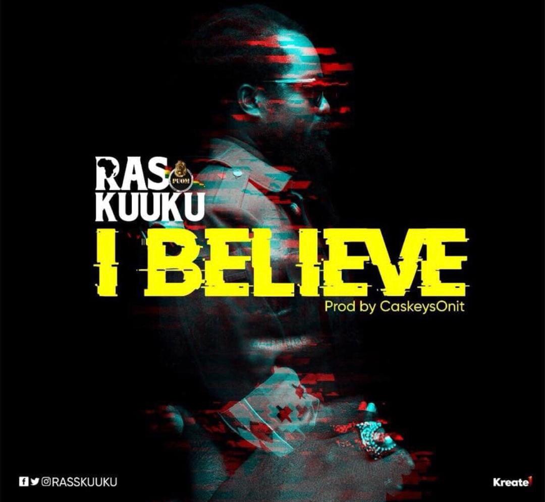 Ras Kuuku's "I Believe" song cover artwork
