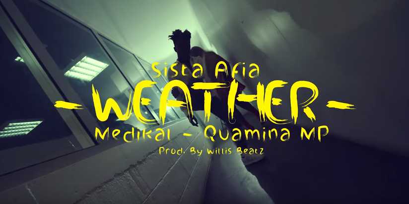 Sista Afia Weather ft Medikal Quamina MP