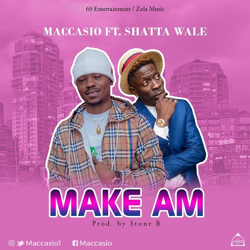 Maccasio - Make Am feat Shatta Wale artwork