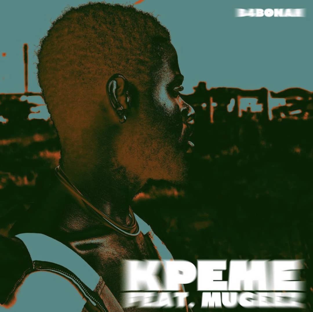 B4bonah shares new single "Kpeme" featuring Mugeez