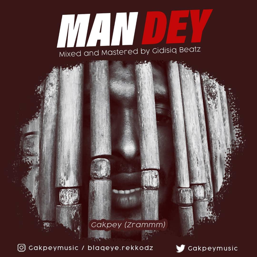 Singer Gakpey out with new single “Man Dey”